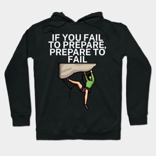 If you fail to prepare prepare to fail Hoodie